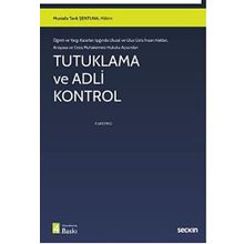 Tutuklama ve Adli Kontrol - Mustafa Tarık Şentuna