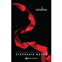 Tutulma - Alacakaranlık serisi 3.Kitap - Stephenie Meyer