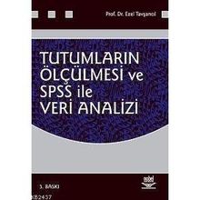 Tutumların Ölçülmesi ve SPSS ile Veri Analizi - Doç. Dr. Ezel Tavşancıl