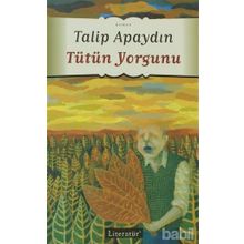 TÜTÜN YORGUNU - GENEL