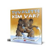 Tuvalette Kim Var? - Jeanne Willis / Adrian Reynolds