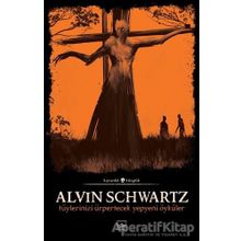 Tüylerinizi Ürpertecek Yepyeni Öyküler - Korkunç Öyküler 3 - Alvin Schwartz
