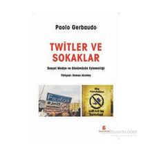 Twitler ve Sokaklar - Paolo Gerbaudo