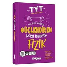 Tyt Fizik Güçlendiren Soru Bankası Ankara Yayıncılık