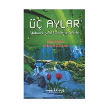 Üç Aylar Mübarek Aylar Günler ve Geceler - Mehmet Kasadar