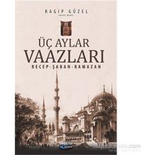 Üç Aylar Vaazları - emekli muftu ragip guzel
