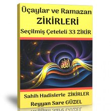 Üç Aylar ve Ramazan Zikirleri Seçilmiş 33 Zikir Enine Boyuna Eğitim