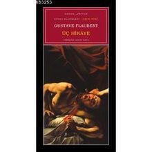 ÜÇ HIKAYE (GUSTAVE FLAUBERT) - GUSTAVE FLAUBERT