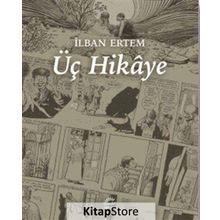 Üç Hikaye - İlban Ertem