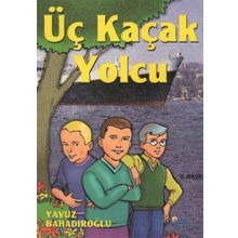 Üç Kaçak Yolcu - Yavuz Bahadıroğlu