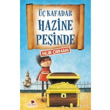 Üç Kafadar Hazine Peşinde - Nur Orhan