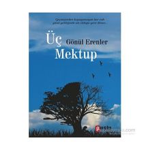 Üç Mektup - Gönül Erenler