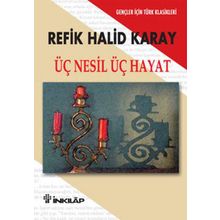Üç Nesil Üç Hayat - Mustafa Bakırcı