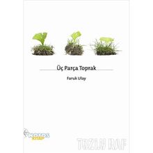 ÜÇ PARÇA TOPRAK - FARUK ULAY