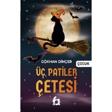 Üç Patiler Çetesi - Gökhan Dinçer