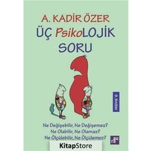 Üç Psikolojik Soru - Kadir Özer