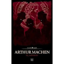 Üç Sahtekar - Arthur Machen