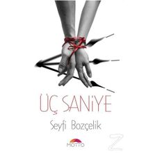Üç Saniye - Seyfi Bozçelik