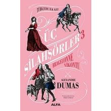 Üç Silahşörler 3 - Bragelonne Vikontu - Aleksander Dumas