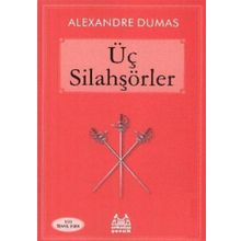ÜÇ SİLAHŞÖRLER - ALEXANDRE DUMAS (ISBN:9789755097008)