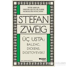 Üç Usta Balzac Dickens Dostoyevski - Stephan Zweig
