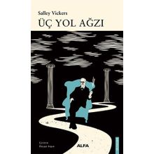 Üç Yol Ağzı - Salley Vickers