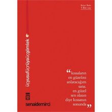 Üç Yusuf Üç Rüya Üç Gömlek - senai demirici