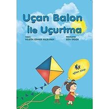 Uçan Balon ile Uçurtma - Nilgün Cevher Kalburan
