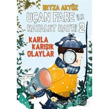 Uçan Fare ile Hayalet Hayri 2 Karla Karışık Olaylar - Beyza Akyüz