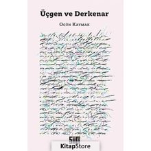 Üçgen Ve Derkenar - Ogün Kaymak