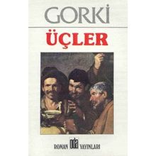 ÜÇLER - MAKSIM GORKI