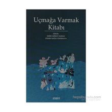UÇMAĞA VARMAK KİTABI - KOLEKTIF
