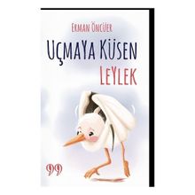 Uçmaya Küsen Leylek Erman Öncüer