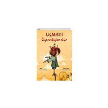 Uçmayı Öğrendiğim Gün - Tuba Kumaş