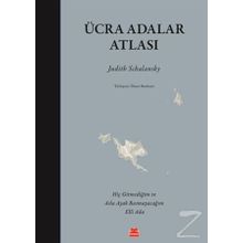Ücra Adalar Atlası - Judith Schalansky