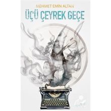 Üçü Çeyrek Geçe - Mehmet Emin Altan