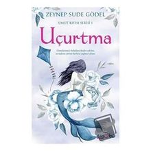 Uçurtma - Umut Kıyısı Serisi 1 - Zeynep Sude Gödel