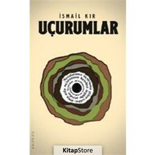 Uçurumlar - İsmail Kır