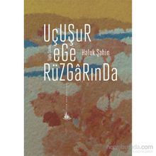 Uçuşur Ege Rüzgarında - Haluk Şahin