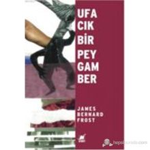 UFACIK BIR PEYGAMBER - JAMES BERNARD FROST