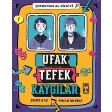Ufak Tefek Kaygılar Çocuktan Al Bilgiyi - Şeniz Baş