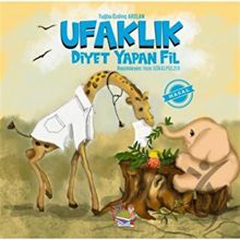 Ufaklık - Diyet Yapan Fil Tuğba Özdinç Arslan