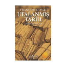 UFALANMIŞ TARIH - FRANÇOIS DOSSE