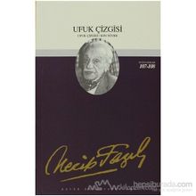 UFUK ÇİZGİSİ - NECIP FAZIL KISAKÜREK