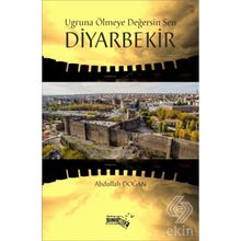 Uğruna Ölmeye Değersin Sen Diyarbekir - Abdullah Doğan