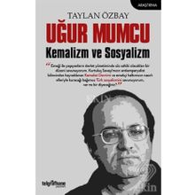 Uğur Mumcu Kemalizm ve Sosyalizm / Taylan Özbay