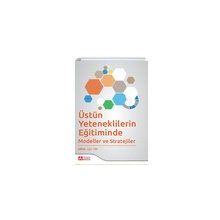 Uğur Sak - Üstün Yeteneklilerin Eğitiminde Modeller ve Stratejiler - Pegem AKademi Yayıncılık