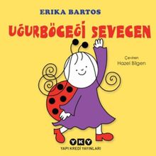 Uğurböceği Sevecen - Erica Bartos