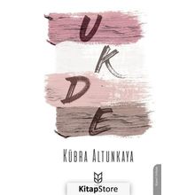 Ukde - Kübra Altunkaya
