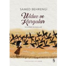 Ulduz ve Kargalar ve Diğer Masallar - Samed Behrangi
